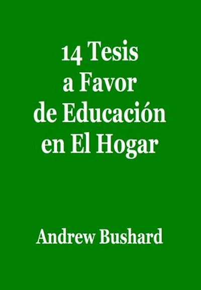 14 Tesis a Favor de Educación en El Hogar