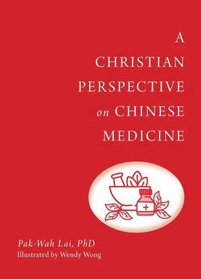 A Christian Perspective on Chinese Medicine