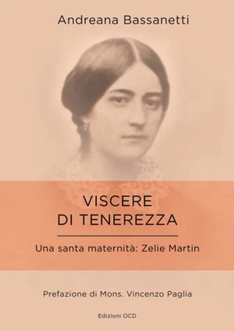 Viscere di tenerezza: Una santa maternità: Zelis Guérin Martin
