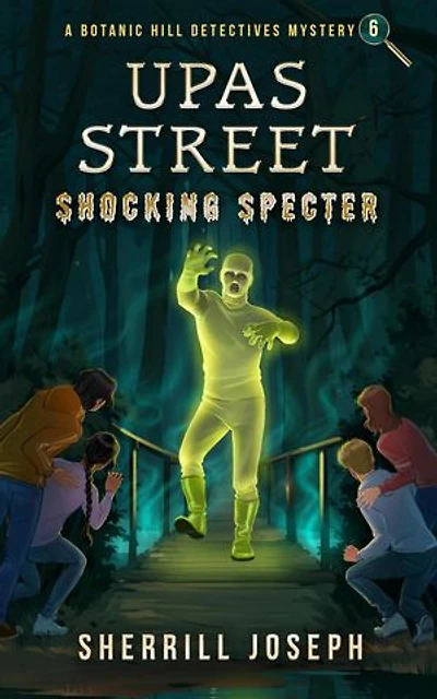 Upas Street: Shocking Specter: The Botanic Hill Detectives Mysteries, #6