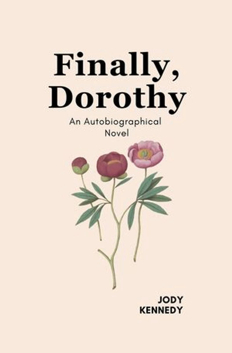 Finally, Dorothy: An Autobiographical Novel