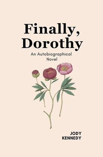 Finally, Dorothy: An Autobiographical Novel