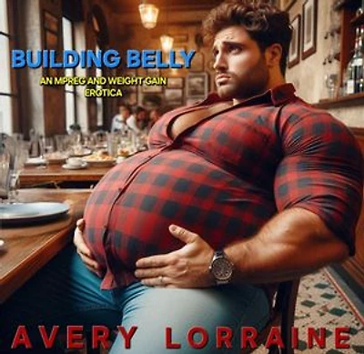 Building Belly: An MPreg Erotica: MPreg Erotica