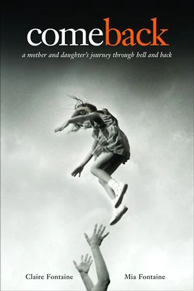 Come Back: A Mother and Daughter's Journey Through Hell Back
