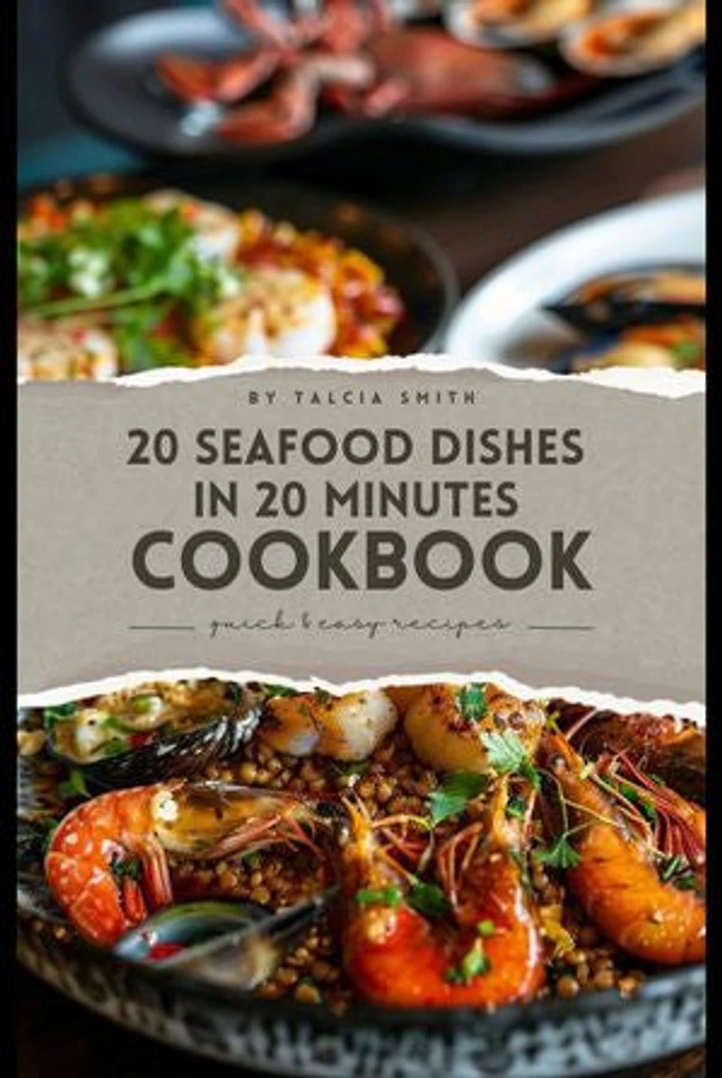 20 Seafood Dishes in 20 Minutes