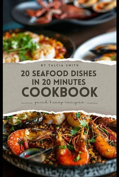 20 Seafood Dishes in 20 Minutes