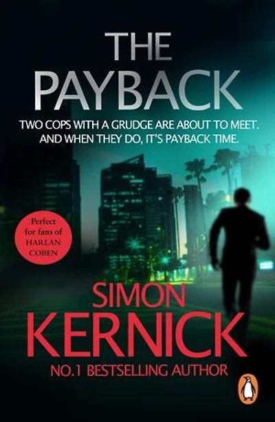 The Payback: (Dennis Milne: book 3): a punchy, race-against-time thriller from bestselling author Simon Kernick