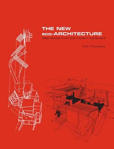 the New Eco-Architecture: Alternatives from Modern Movement