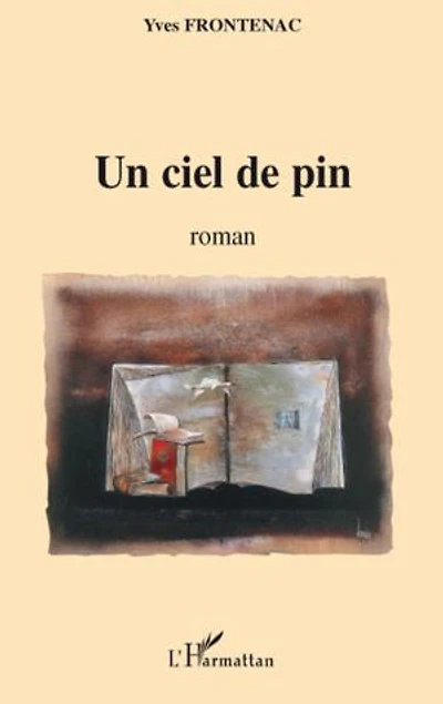 Un ciel de pin: Roman