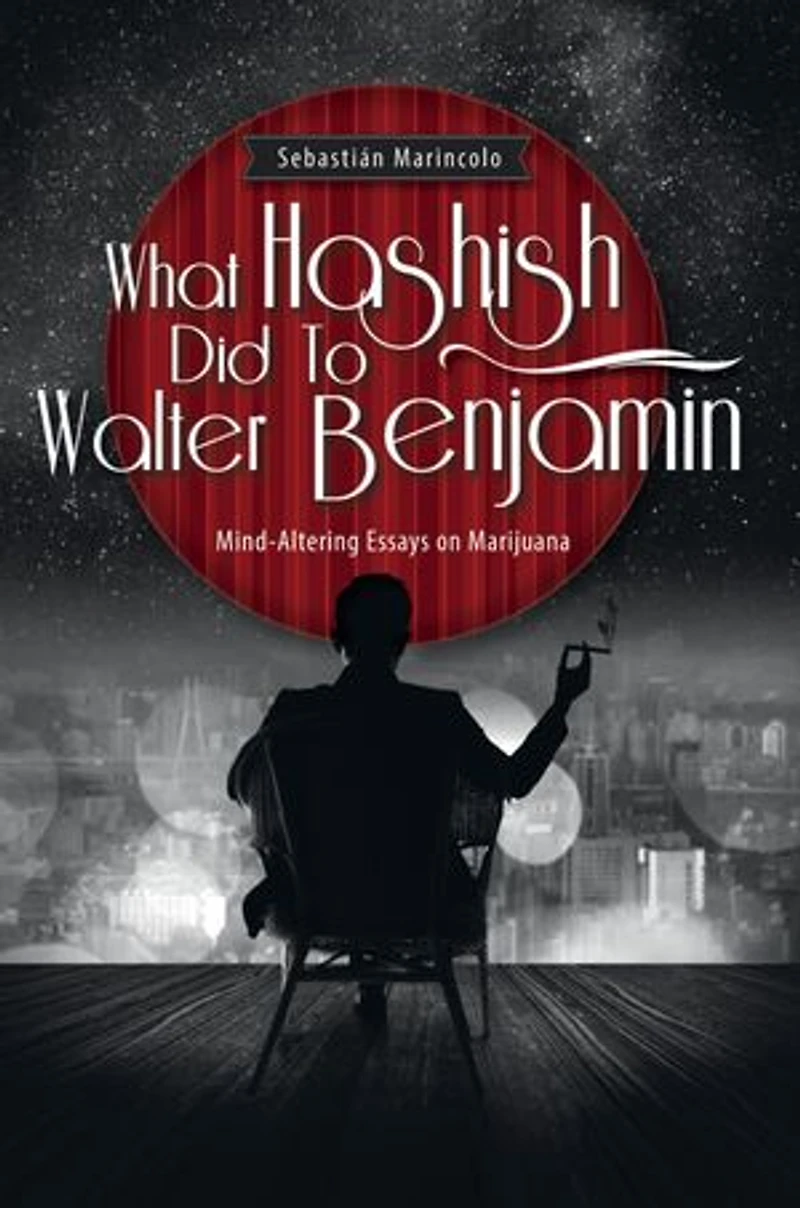 What Hashish Did To Walter Benjamin