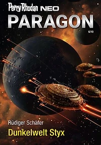 Perry Rhodan Neo 345: Dunkelwelt Styx: Staffel: Paragon