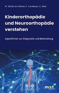 Kinderorthopädie und Neuroorthopädie verstehen: Algorithmen zur Diagnostik und Behandlung