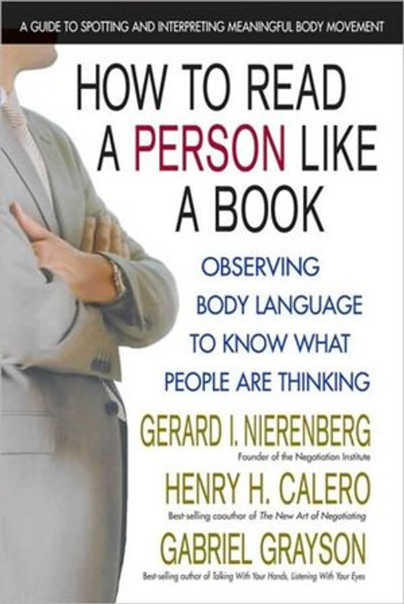 How to Read a Person Like Book: Observing Body Language Know What People Are Thinking