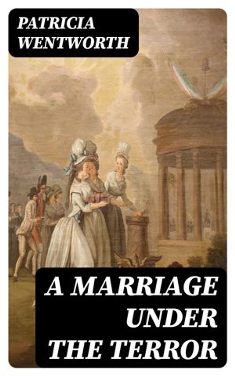 A Marriage Under the Terror: Enriched edition.