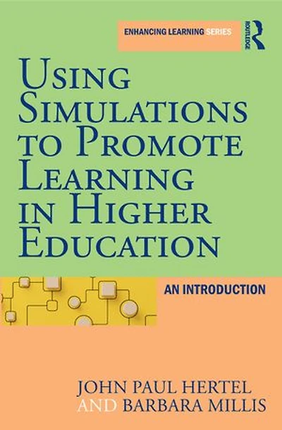 Using Simulations to Promote Learning Higher Education: An Introduction