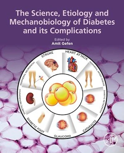 The Science, Etiology and Mechanobiology of Diabetes its Complications