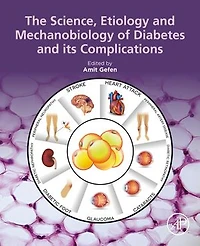 The Science, Etiology and Mechanobiology of Diabetes its Complications
