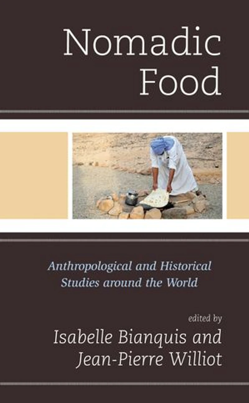 Nomadic Food: Anthropological and Historical Studies around the World
