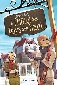 À l'Hôtel des Pays d'en haut
