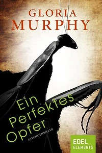 Ein perfektes Opfer: Psychothriller