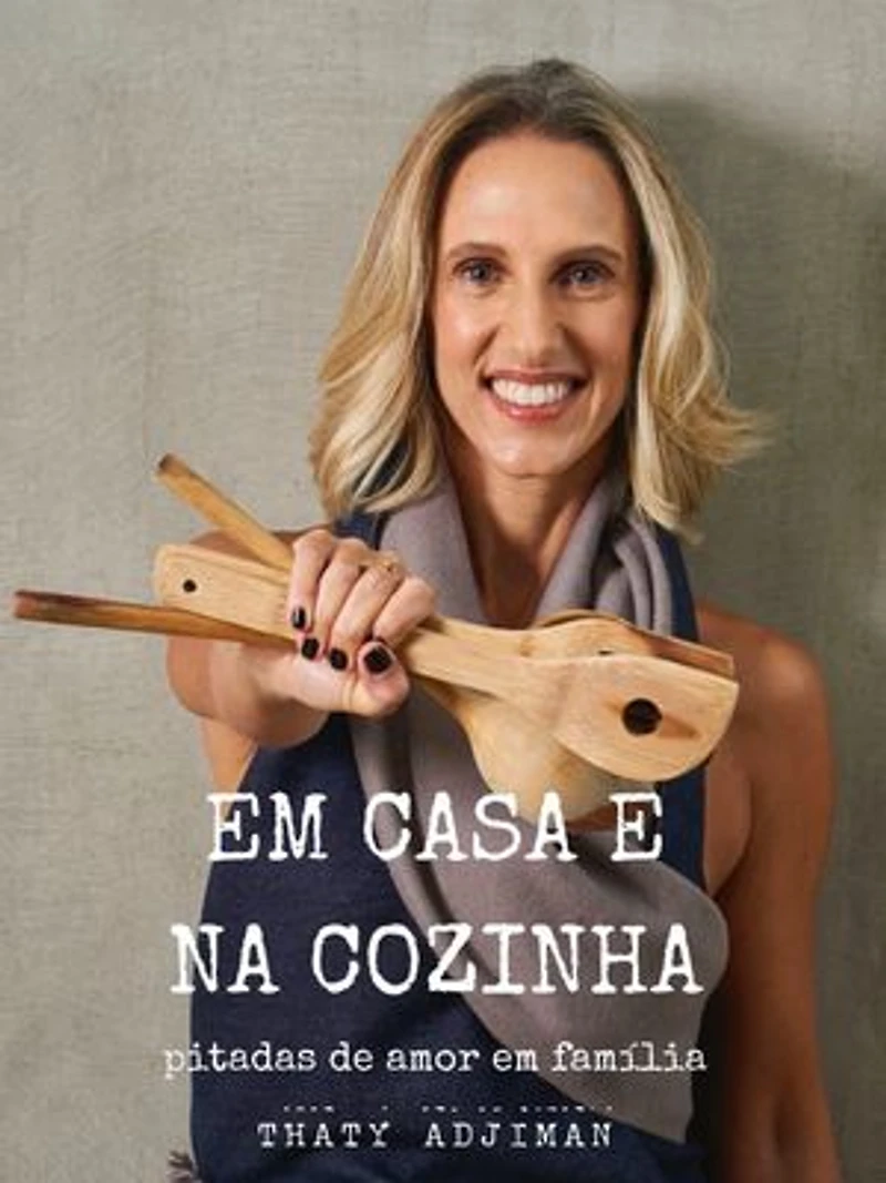 Em casa e na cozinha: pitadas de amor em família