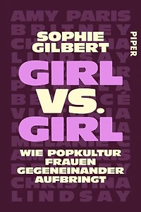 Girl vs. Girl: Wie Popkultur Frauen gegeneinander aufbringt