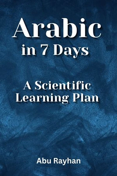 Arabic in 7 Days: A Scientific Learning Plan