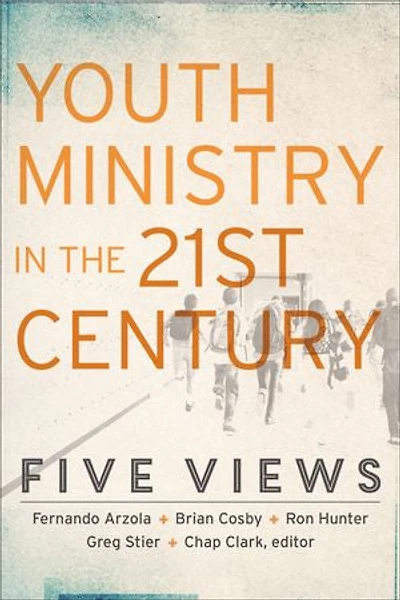 Youth Ministry the 21st Century: Five Views