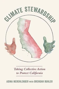 Climate Stewardship: Taking Collective Action To Protect California