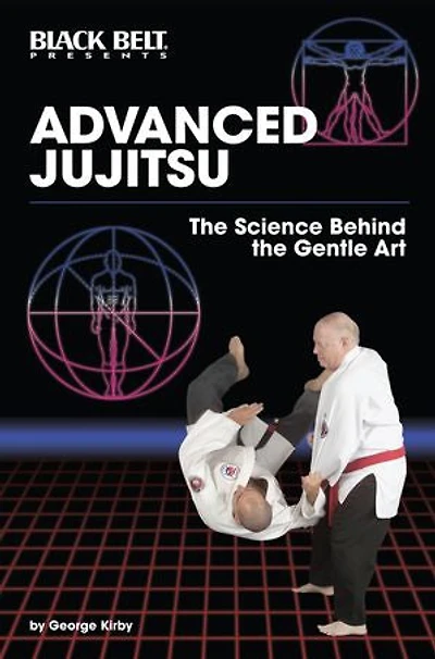 Advanced Jujitsu: The Science Behind Gentle Art
