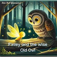 Finley and the Wise Old Owl: A Night of Patience and Wisdom
