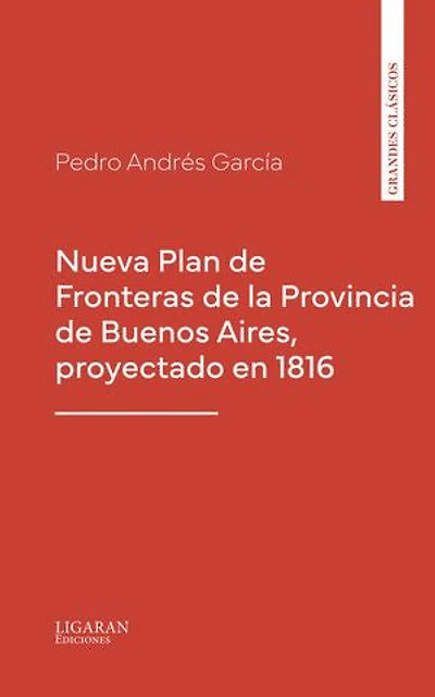 Nueva Plan de Fronteras de la Provincia de Buenos Aires, proyectado en 1816