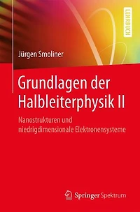 Grundlagen der Halbleiterphysik II: Nanostrukturen und niedrigdimensionale Elektronensysteme