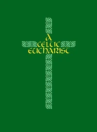 A Celtic Eucharist