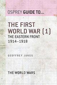 The First World War (1): The Eastern Front 1914–1918