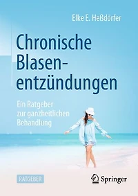 Chronische Blasenentzündungen: Ein Ratgeber Zur Ganzheitlichen Behandlung