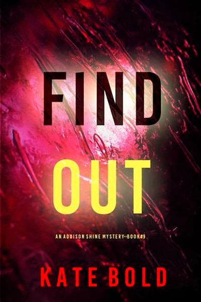 Find Out (An Addison Shine FBI Suspense Thriller—Book 9)