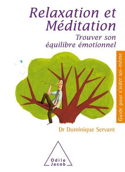 Relaxation et méditation : trouver son équilibre émotionnel: émotionnel