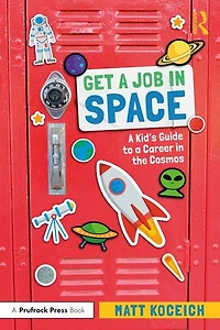 Get a Job Space: Kid's Guide to Career the Cosmos