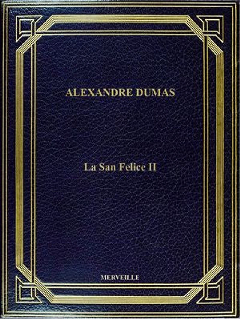 La San Felice II: Édition Intégrale