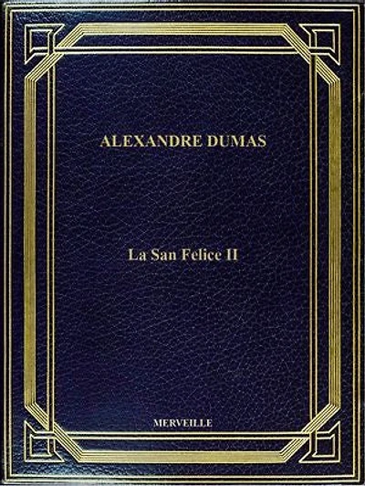 La San Felice II: Édition Intégrale