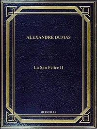 La San Felice II: Édition Intégrale