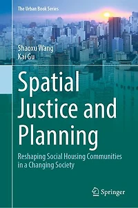 Spatial Justice and Planning: Reshaping Social Housing Communities a Changing Society