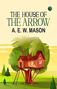 THE HOUSE OF THE ARROW