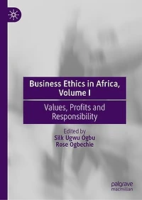 Business Ethics Africa, Volume I: Values, Profits and Responsibility
