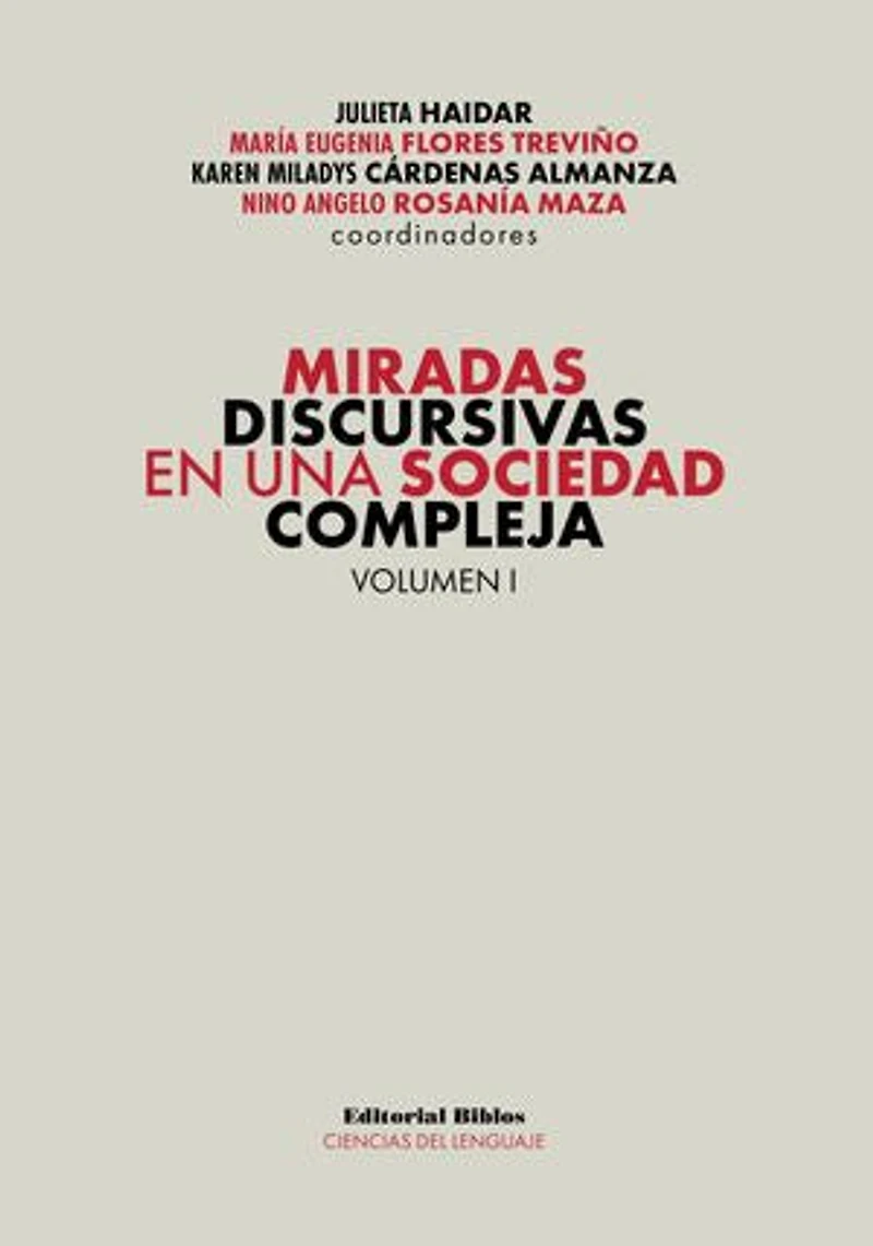 Miradas discursivas en una sociedad compleja: Volumen I