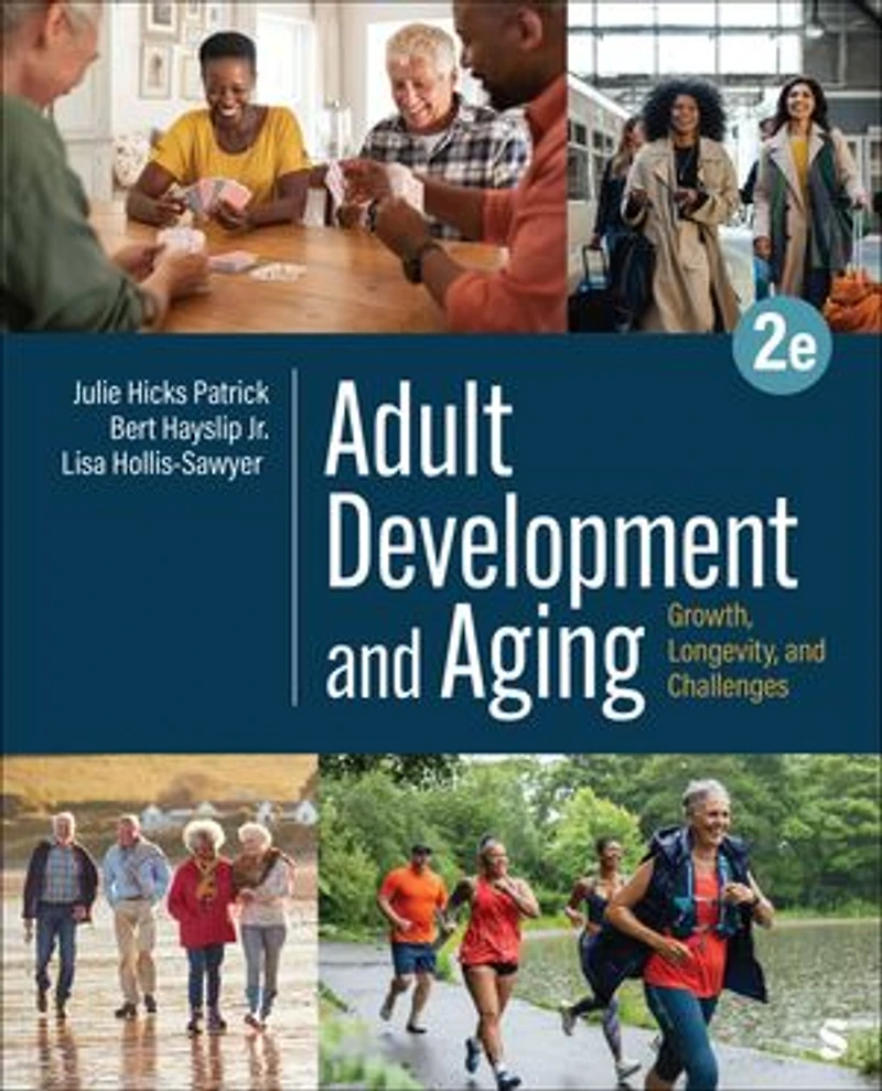 Adult Development and Aging: Growth, Longevity, Challenges