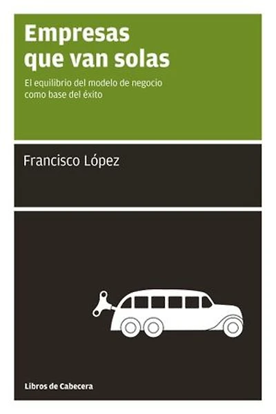 Empresas que van solas: El equilibrio del modelo de negocio como base del éxito