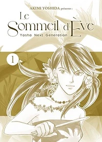 Le sommeil d'Eve : Yasha next generation, Vol. 1