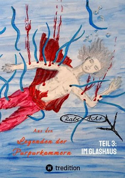 Aus den Legenden der Purpurkammern: Teil 3: Im Glashaus
